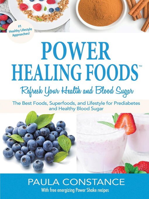 Title details for Power Healing Foods, Reverse Prediabetes, Balance Low Blood Sugar by Paula Constance - Available
